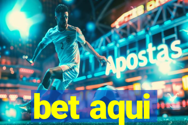 bet aqui